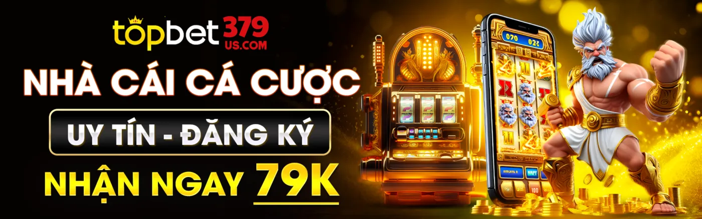 topbet379 - đăng ký nhận ngay 79k