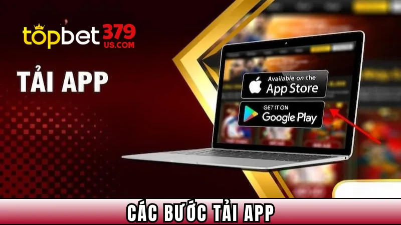 Các bước tải app Topbet379 