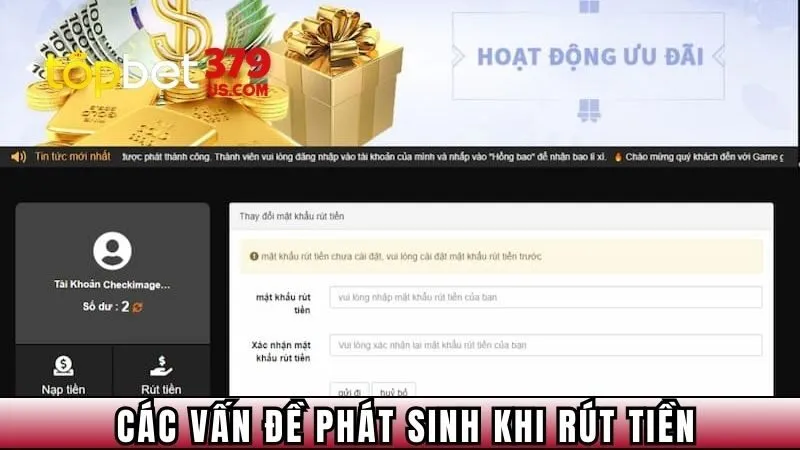 Các vấn đề phát sinh khi rút tiền 