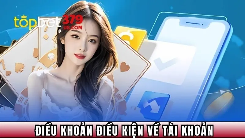 Quy định về tài khoản TOPBET379