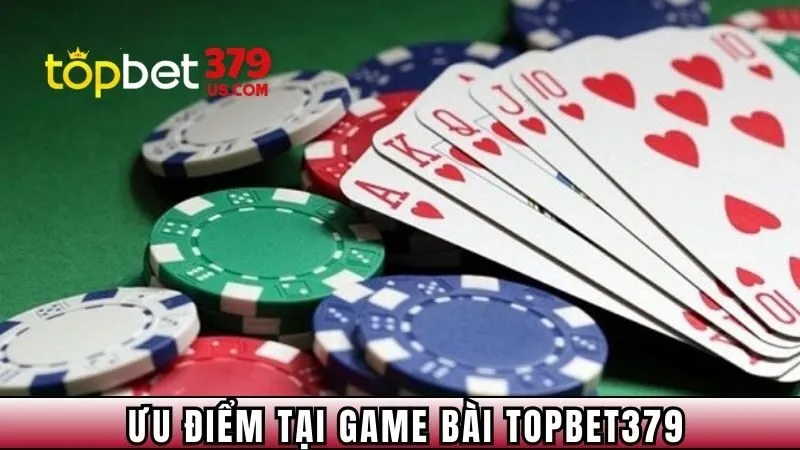 Top các điểm nổi bật có tại sân chơi game bài TOPBET379