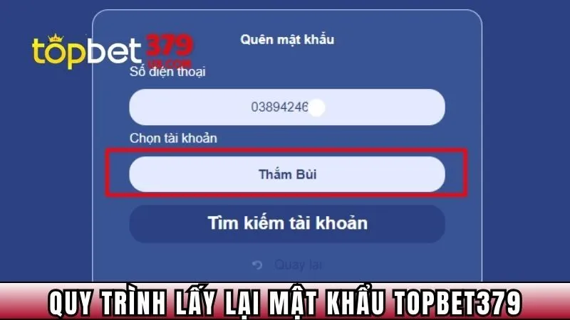 Quy trình lấy lại khi quên mật khẩu TopBet379 chi tiết