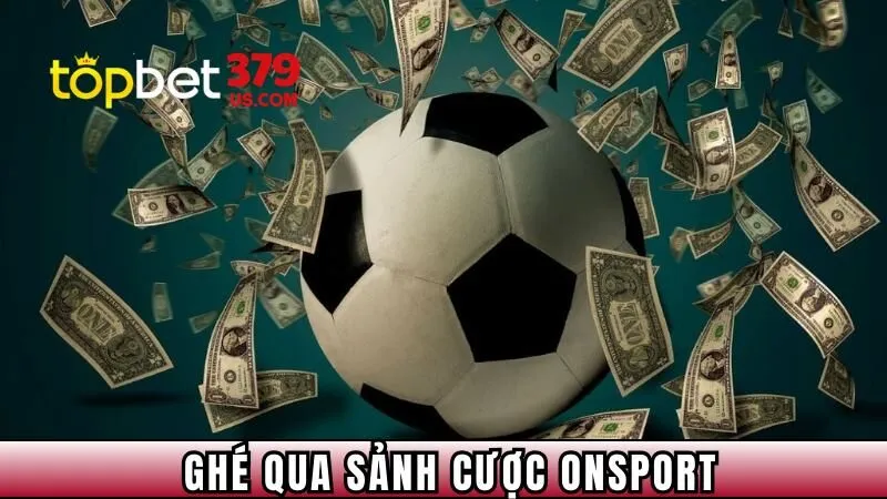 Ghé qua sảnh cược OnSport