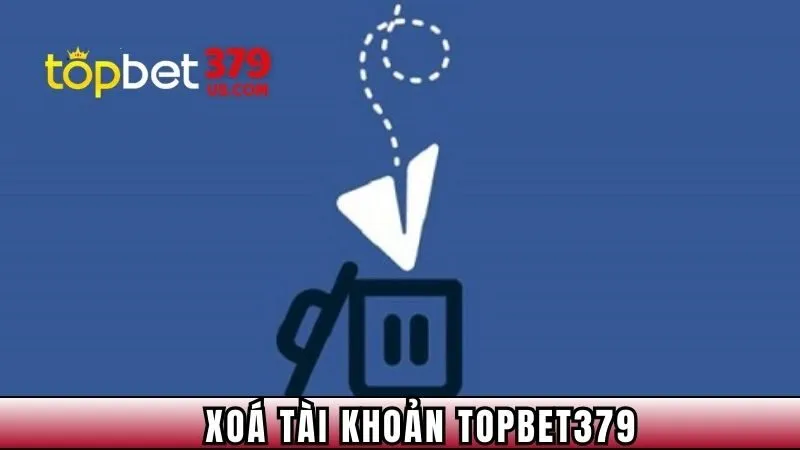 xoa-tai-khoan-topbet379-bia